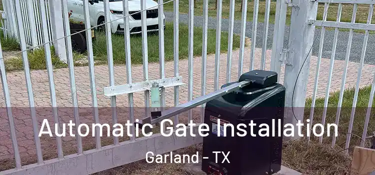 Automatic Gate Installation Garland - TX