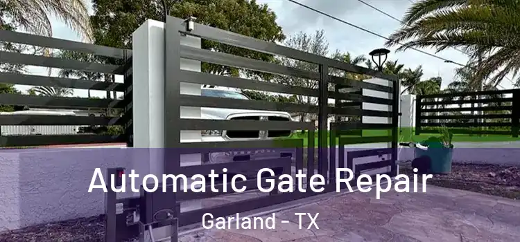 Automatic Gate Repair Garland - TX