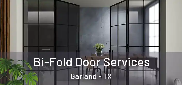 Bi-Fold Door Services Garland - TX