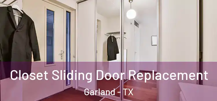Closet Sliding Door Replacement Garland - TX