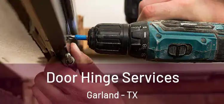  Door Hinge Services Garland - TX