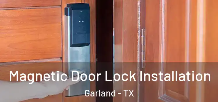  Magnetic Door Lock Installation Garland - TX