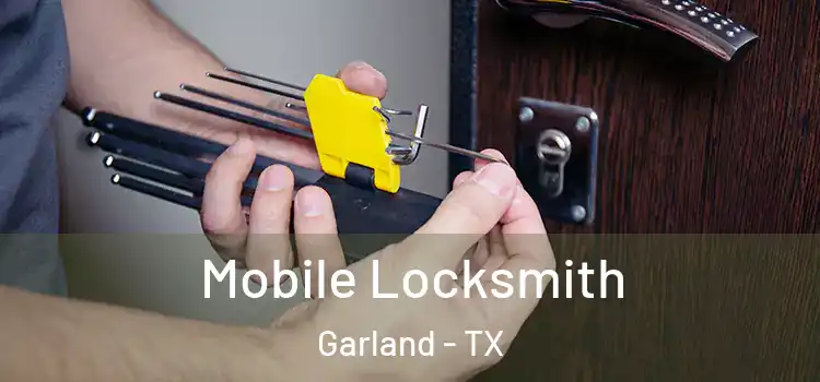  Mobile Locksmith Garland - TX