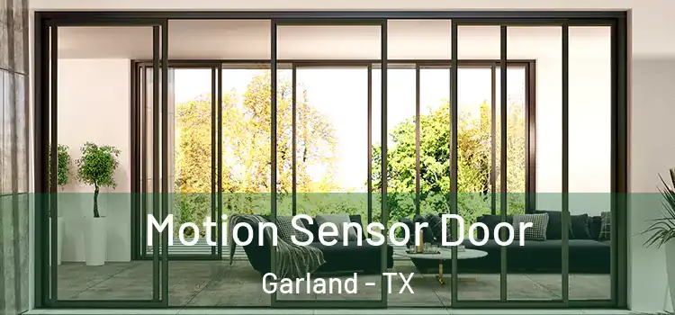  Motion Sensor Door Garland - TX