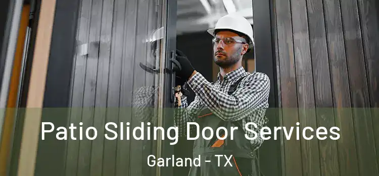 Patio Sliding Door Services Garland - TX