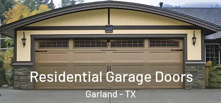  Residential Garage Doors Garland - TX