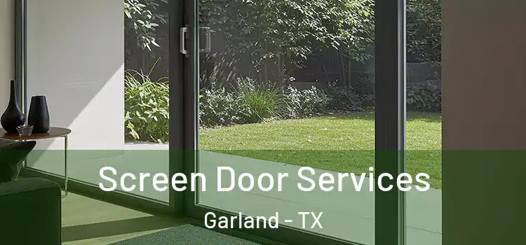 Screen Door Services Garland - TX