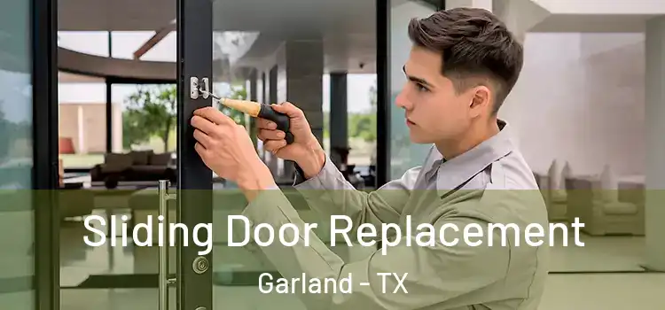  Sliding Door Replacement Garland - TX